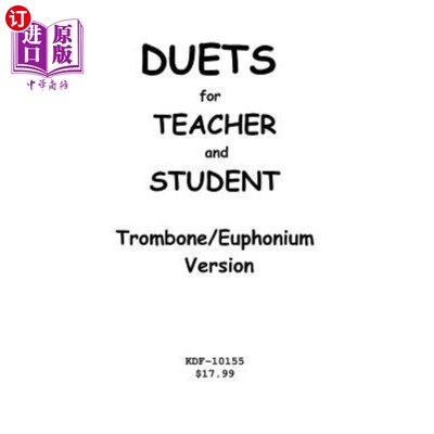 海外直订Duets for Teacher and Student: Trombone/Euphonium Version 教师和学生二重唱:长号/低音版