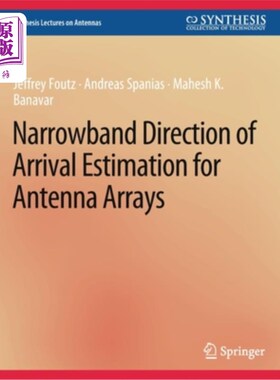 海外直订Narrowband Direction of Arrival Estimation for Antenna Arrays 天线阵列的窄带到达方向估计