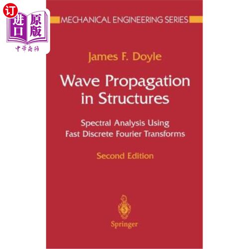 海外直订Wave Propagation in Structures: Spectral Analysis Using Fast Discrete Fourier Tr 结构中的波传播：使用快速离散傅