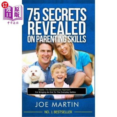 海外直订75 Secrets revealed on Parenting Skills: Master The Revolutionary Approach For B 育儿技巧的75个秘密:掌握终
