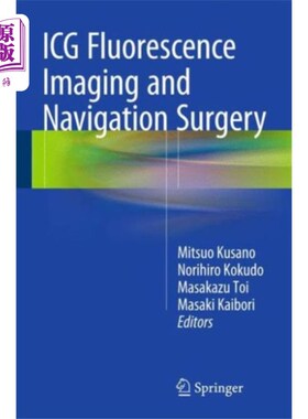 海外直订医药图书ICG Fluorescence Imaging and Navigation Surgery ICG荧光成像与导航手术