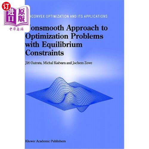 海外直订Nonsmooth Approach to Optimization Problems with Equilibrium Constraints: Theory 平衡约束优化问题的非光滑方