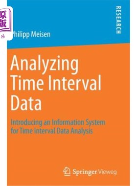 海外直订Analyzing Time Interval Data: Introducing an Information System for Time Interva 时间间隔数据分析:介绍一个时间