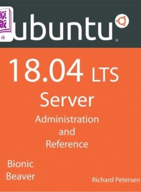 海外直订Ubuntu 18.04 LTS Server: Administration and Reference Ubuntu 18.04 LTS服务器：管理和参考