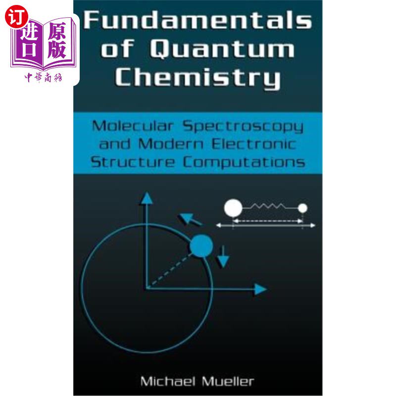 海外直订Fundamentals of Quantum Chemistry: Molecular Spectroscopy and Modern Electronic  量子化学基础：分子光谱学与