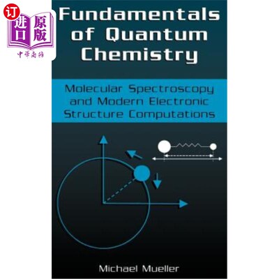 海外直订Fundamentals of Quantum Chemistry: Molecular Spectroscopy and Modern Electronic  量子化学基础：分子光谱学与