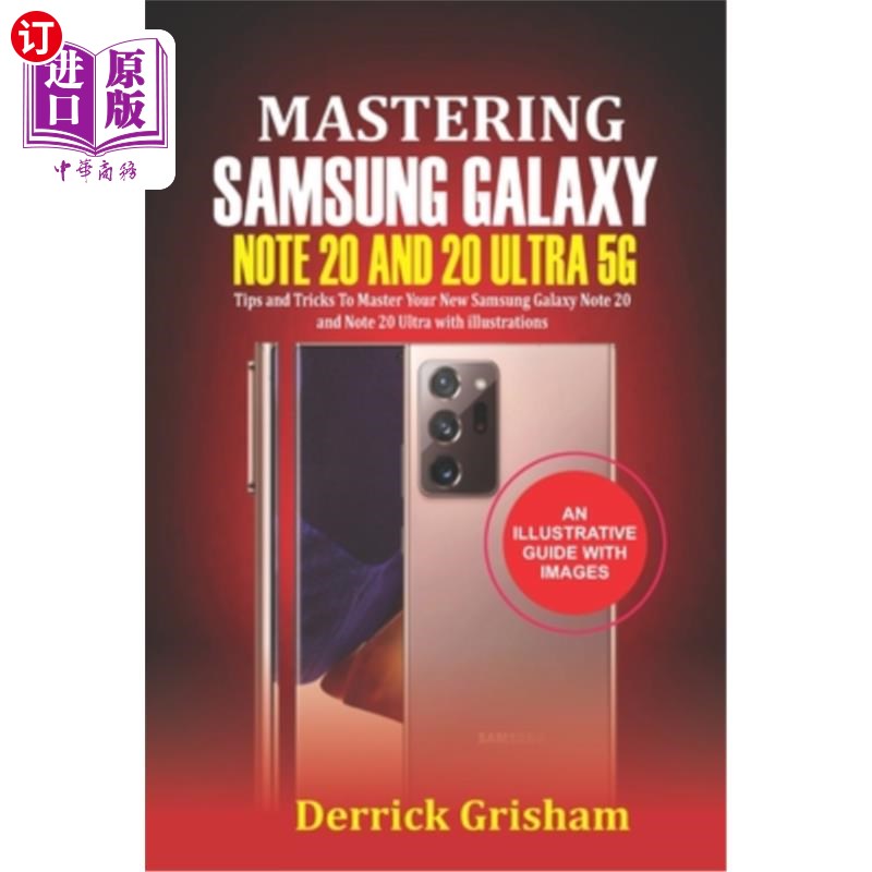 海外直订Mastering Samsung Galaxy Note 20 and 2O Ultra 5G: Tips and Tricks to Master your 掌握三星Galaxy