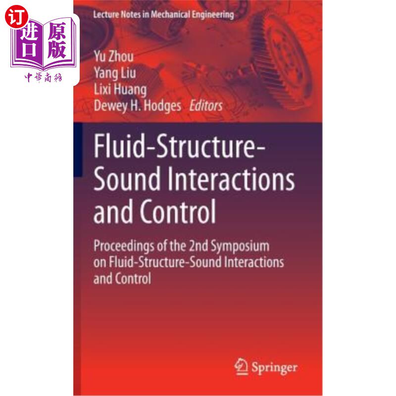 海外直订Fluid-Structure-Sound Interactions and Control: Proceedings of the 2nd Symposium 流体-结构-声音相互作用与控