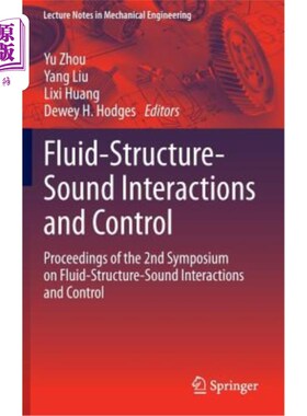 海外直订Fluid-Structure-Sound Interactions and Control: Proceedings of the 2nd Symposium 流体-结构-声音相互作用与控
