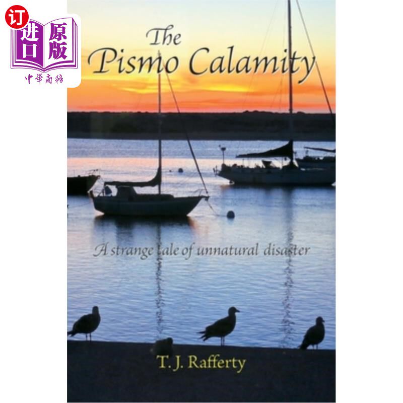 海外直订The Pismo Calamity: A Strange Tale of Unnatural Disaster 皮斯莫灾难:一个奇异的非自然灾害的故事