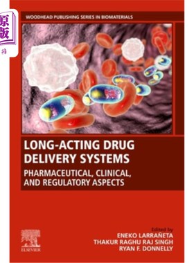海外直订医药图书Long-Acting Drug Delivery Systems: Pharmaceutical, Clinical, and Regulatory Aspe 长效给药系统：药学