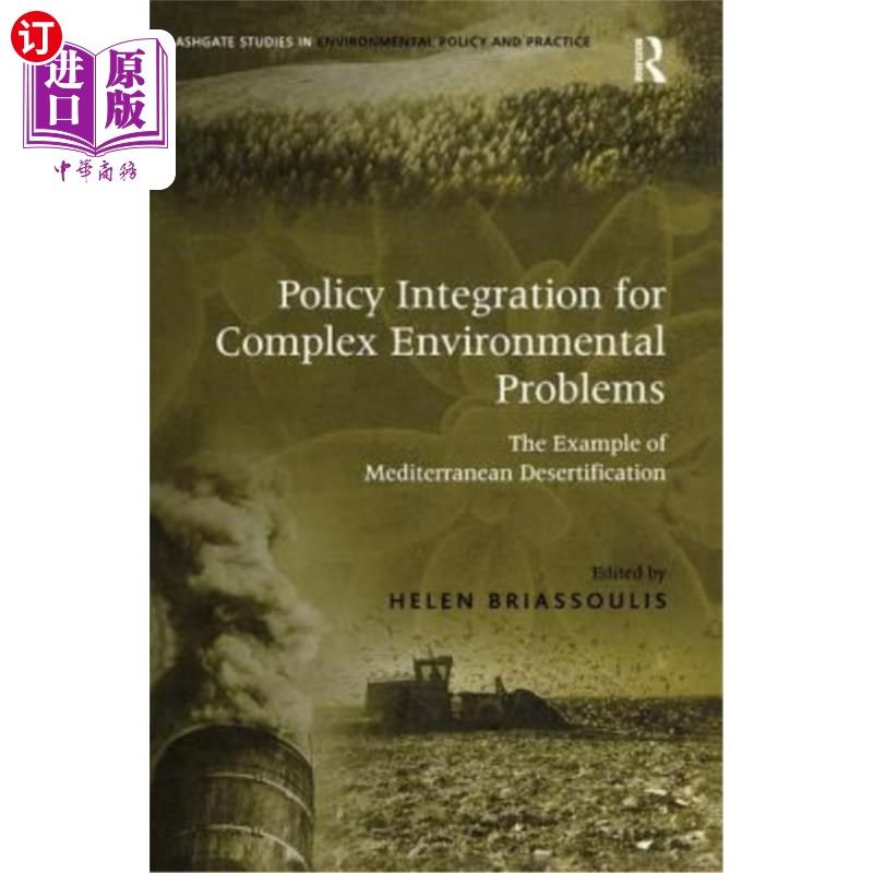 海外直订Policy Integration for Complex Environmental Problems: The Example of Mediterran 复杂环境问题的政策整合:地