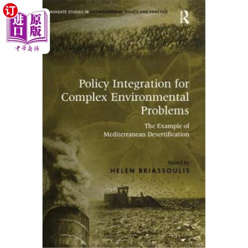 海外直订Policy Integration for Complex Environmental Problems: The Example of Mediterran 复杂环境问题的政策整合:地
