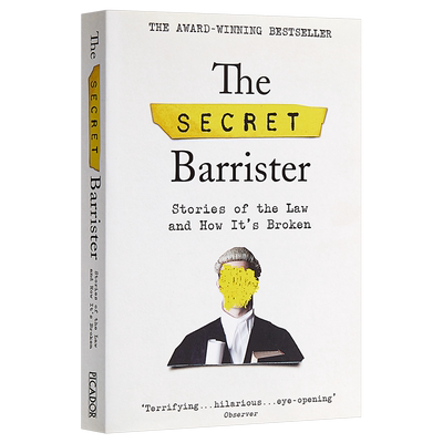 The Secret Barrister: Stories of the Law and How It's Broken 英文原版 秘密律师：法律的故事与其规则变化【中商原版】