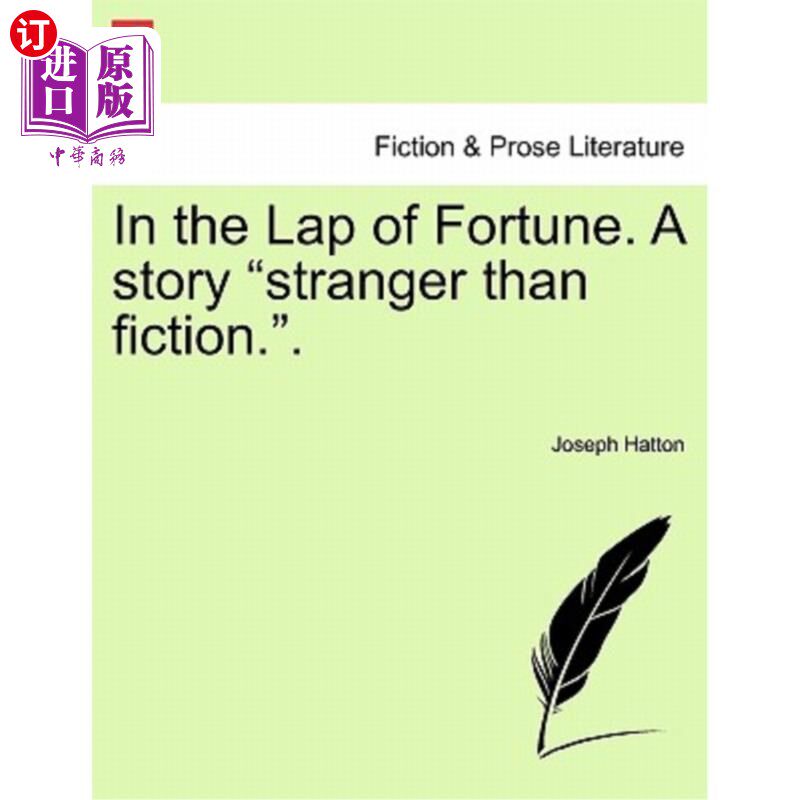 海外直订in the lap of fortune. a story "stranger than fiction.