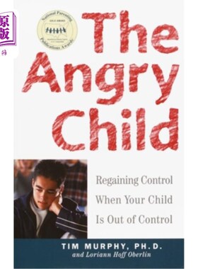 海外直订The Angry Child: Regaining Control When Your Child Is Out of Control 愤怒的孩子:当你的孩子失去控制时重新控