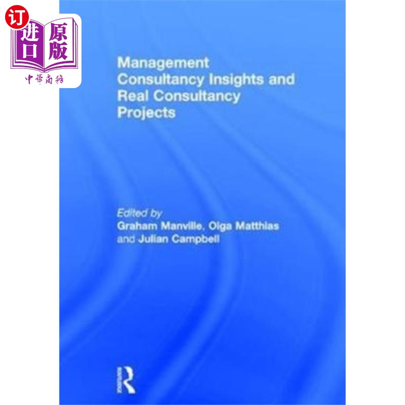 海外直订Management Consultancy Insights and Real Consult... 管理咨询洞察和真正的咨询项目