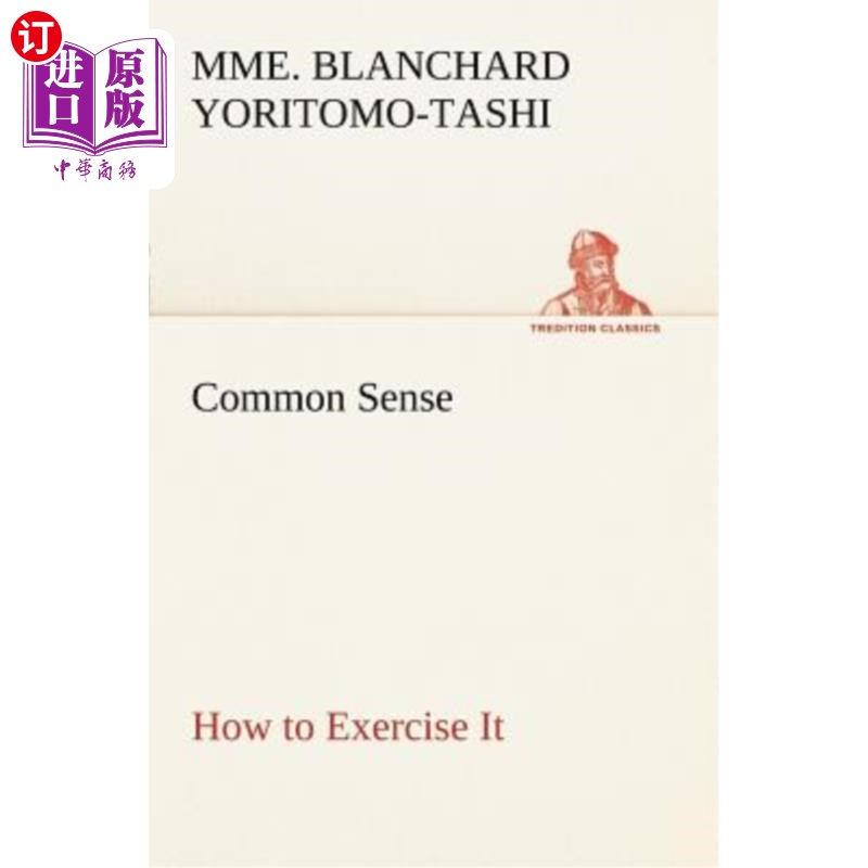 海外直订Common Sense, How to Exercise It 常识，如何运用它
