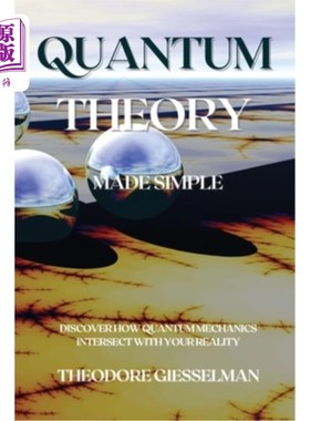 海外直订Quantum Theory Made Simple: Discover how Quantum Mechanics Intersect with Your R 简化量子理论:探索量子力学