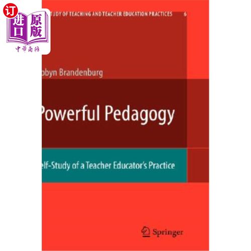 海外直订Powerful Pedagogy: Self-Study of a Teacher Educator's Practice 强大的教育学:教师教育实践的自学