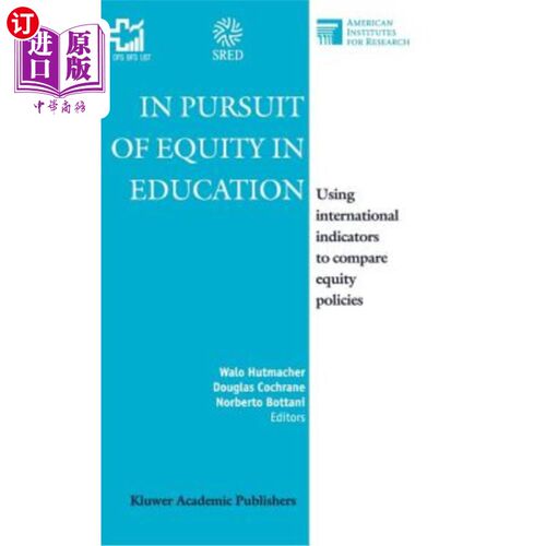 海外直订In Pursuit of Equity in Education: Using International Indicators to Compare Equ 追求教育公平：利用国际指标