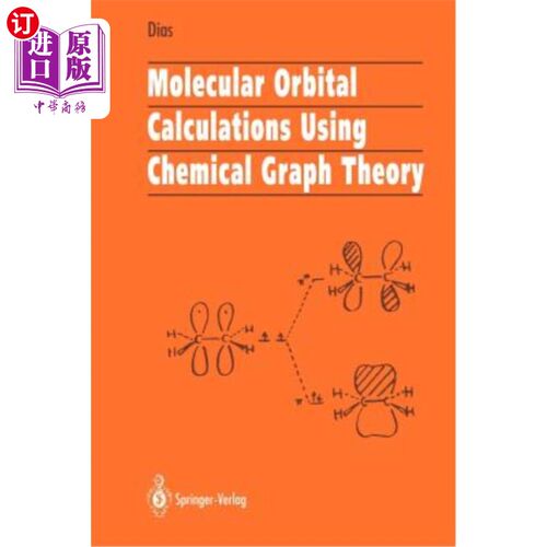 海外直订Molecular Orbital Calculations Using Chemical Graph Theory 用化学图论计算分子轨道