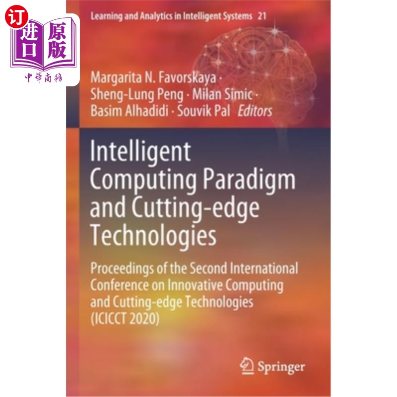 海外直订Intelligent Computing Paradigm and Cutting-Edge Technologies: Proceedings of the 智能计算范式与前沿技术:第2