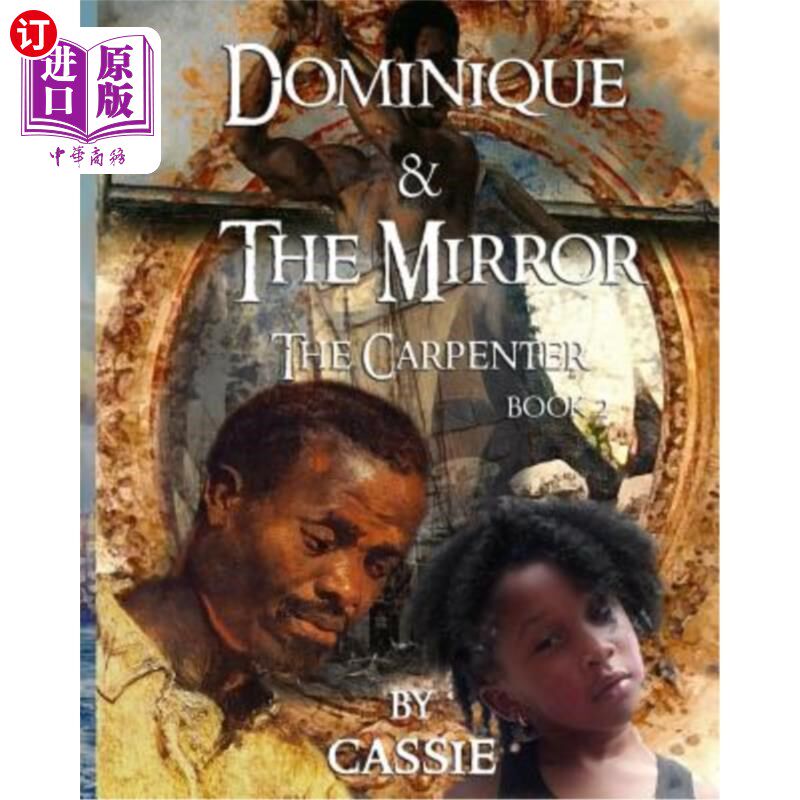 海外直订Dominique and the Mirror The Carpenter 多米尼克和镜子的木匠