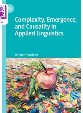 海外直订Complexity, Emergence, and Causality in Applied ... 应用语言学中的复杂性、突现性和因果性