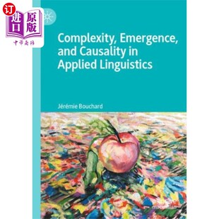 海外直订Complexity, Emergence, and Causality in Applied ... 应用语言学中的复杂性、突现性和因果性