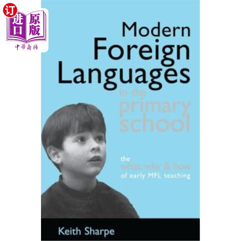 海外直订Modern Foreign Languages in the Primary School: The What, Why and How of Early M 小学现代外语:早期外语教学