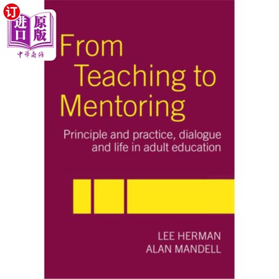 海外直订From Teaching to Mentoring: Principles and Practice, Dialogue and Life in Adult  从教学到指导：成人教育的原