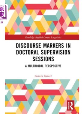 海外直订Discourse Markers in Doctoral Supervision Sessio... 博士指导课程中的话语标记