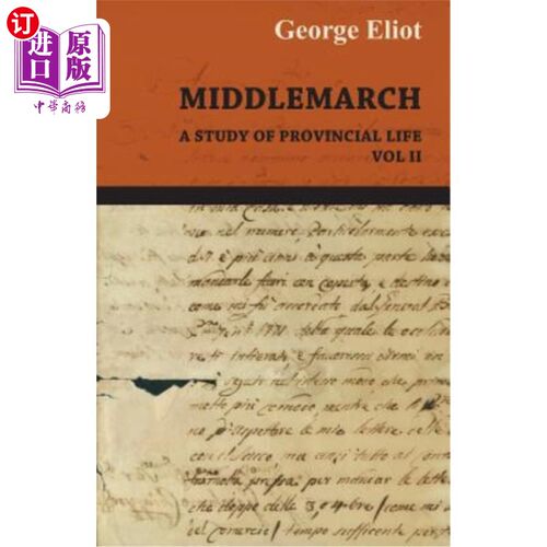 海外直订Middlemarch - A Study of Provincial Life - Vol. II 米德尔马奇-省级生活研究-第二卷
