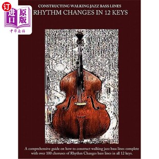 海外直订Constructing Walking Jazz Bass Lines Book II Walking Bass Lines: Rhythm Changes 构建步行爵士乐低音低音线: