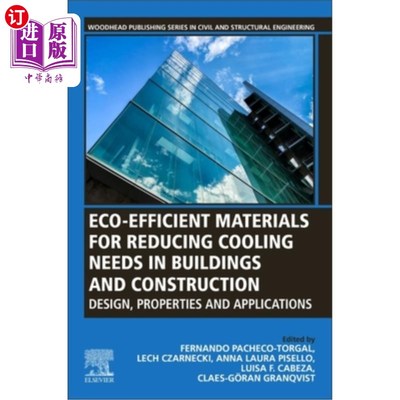 海外直订Eco-Efficient Materials for Reducing Cooling Needs in Buildings and Construction 减少建筑和建筑冷却需求的生