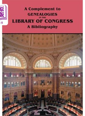 海外直订Complement to Genealogies in the Library of Congress: A Bibliography 国会图书馆家谱的补充:参考书目