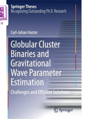 海外直订Globular Cluster Binaries and Gravitational Wave Parameter Estimation: Challenge 球状星团双星和引力波参数估计: