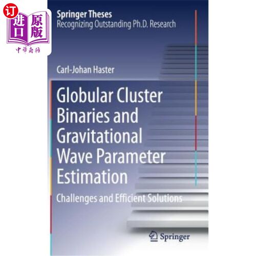 海外直订Globular Cluster Binaries and Gravitational Wave Parameter Estimation: Challenge 球状星团双星和引力波参数估计: