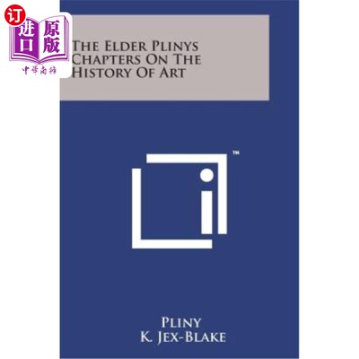 海外直订The Elder Plinys Chapters on the History of Art 老普林尼的艺术史章节