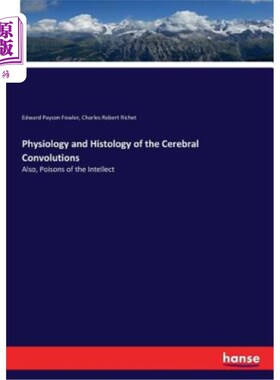 海外直订Physiology and Histology of the Cerebral Convolutions 脑包膜的生理组织学