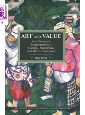 海外直订Art and Value: Art's Economic Exceptionalism in Classical, Neoclassical and Marx 艺术与价值：古典、新古典和