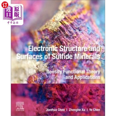海外直订Electronic Structure and Surfaces of Sulfide Minerals: Density Functional Theory 硫化物矿物的电子结构和表面