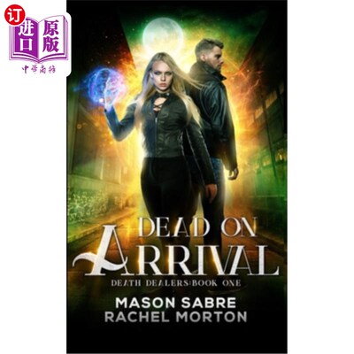海外直订Dead on Arrival: An Urban Fantasy Story 抵达时死亡：一个城市幻想故事