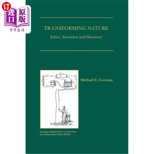 海外直订Transforming Nature: Ethics, Invention and Discovery 转化自然：伦理、发明与发现