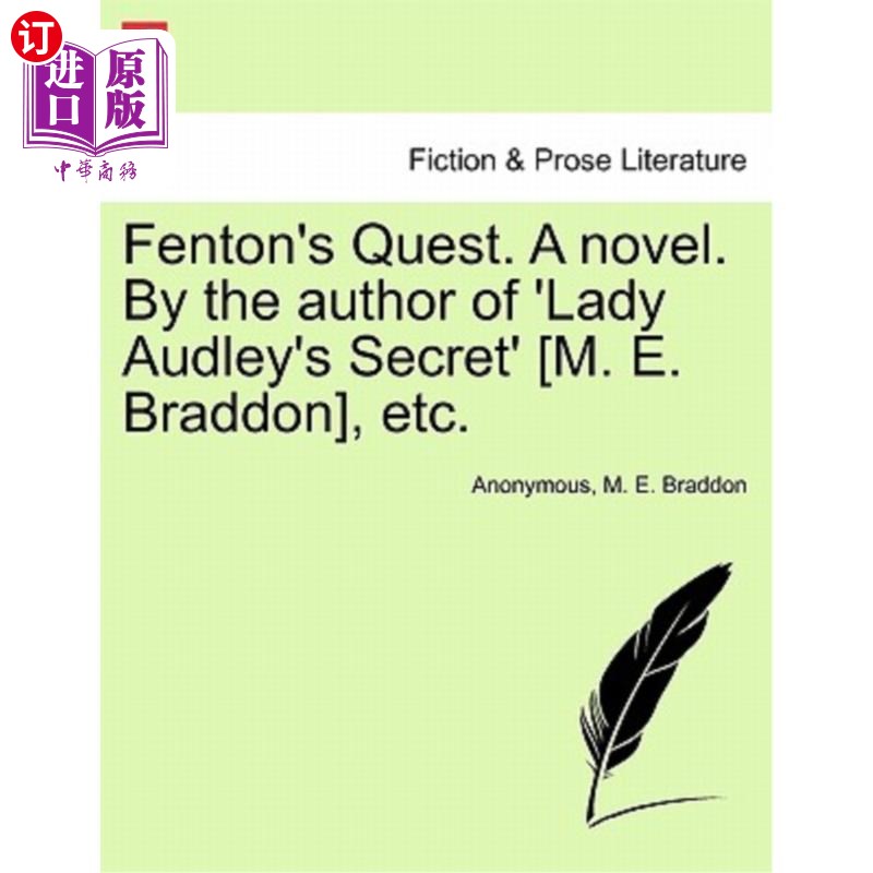 海外直订Fenton's Quest. a Novel. by the Author of 'Lady Audley's Secret' [M. E. Braddon] 芬顿的任务。一本小说。由《