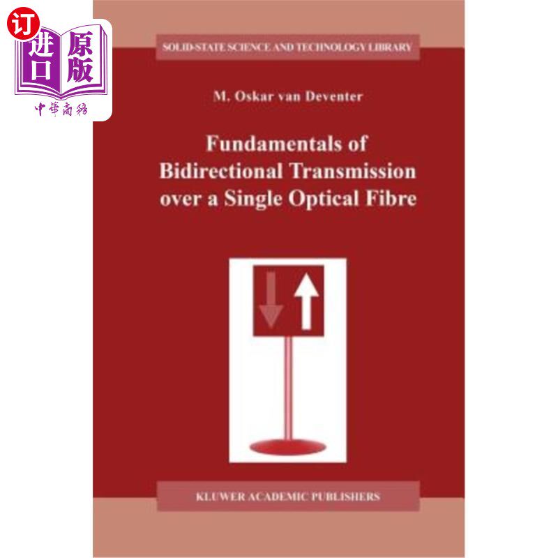 海外直订Fundamentals of Bidirectional Transmission Over a Single Optical Fibre 单光纤双向传输的基本原理
