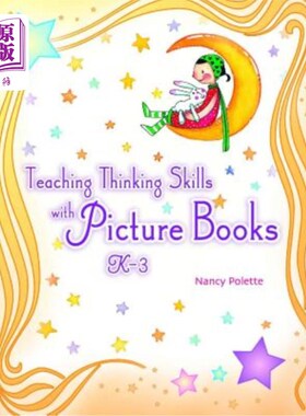 海外直订Teaching Thinking Skills with Picture Books, Ka 3 3 .用绘本教学思维技巧