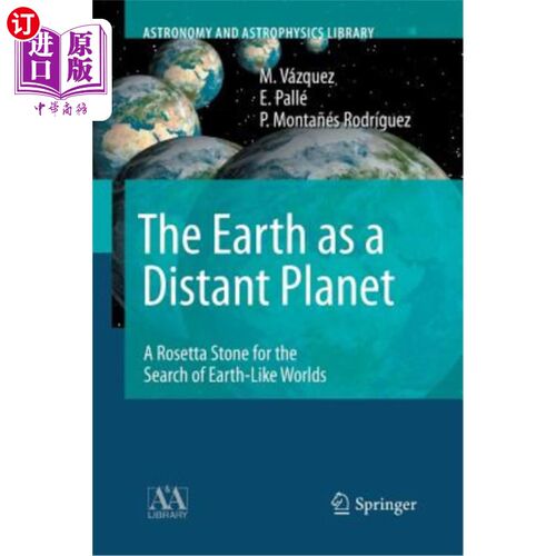 海外直订The Earth as a Distant Planet: A Rosetta Stone for the Search of Earth-Like Worl 《作为遥远行星的地球:寻找