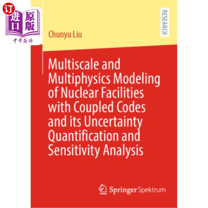 海外直订Multiscale and Multiphysics Modeling of Nuclear Facilities with Coupled Codes an Multiscale